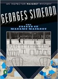 The Friend of Madame Maigret - Georges Simenon, Helen Sebba