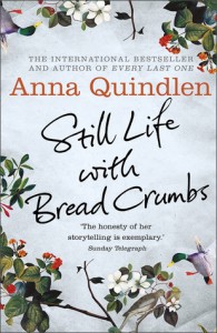 Still Life with Bread Crumbs - Anna Quindlen