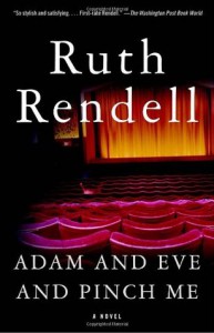 Adam and Eve and Pinch Me - Ruth Rendell