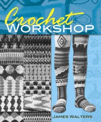 Crochet Workshop - James Walters