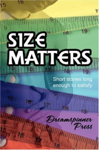 Size Matters: Short Stories Long Enough to Satisfy - Rhianne Aile;Connie Bailey;Alix Bekins