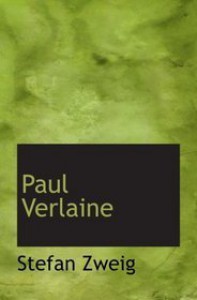 Paul Verlaine - Stefan Zweig