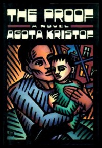 The Proof - Agota Kristof