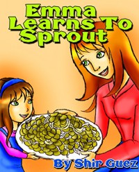 Emma Learns to Sprout - Shir Guez