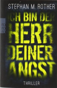 Ich bin der Herr deiner Angst - Stephan M. Rother