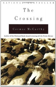 The Crossing  - Cormac McCarthy