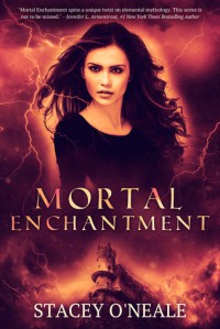 Mortal Enchantment - Stacey O'Neale
