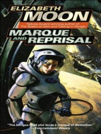 Marque and Reprisal - Elizabeth Moon, Cynthia Holloway