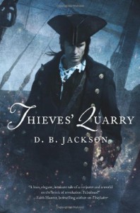 Thieves' Quarry (Thieftaker Chronicles) - D. B. Jackson