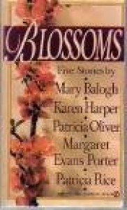 Blossoms - Mary Balogh, Karen Harper, Patricia Oliver, Margaret Evans Porter, Patricia Rice