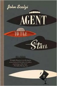 Agent to the Stars - John Scalzi