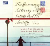 The Guernsey Literary and Potato Peel Pie Society - Mary Ann Shaffer, Annie Barrows