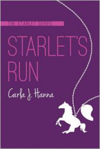 Starlet's Run - Carla J. Hanna
