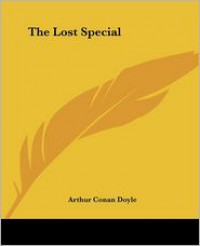 The Lost Special -  Arthur Conan Doyle