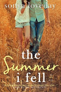 The Summer I Fell - Sonya Loveday