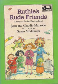 Ruthie's Rude Friends - Jean Marzollo, Claudio Marzollo, Susan Meddaugh