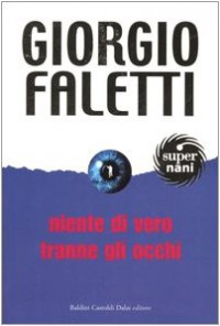 Niente di vero tranne gli occhi - Giorgio Faletti