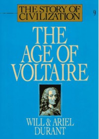 The Age of Voltaire - Will Durant, Ariel Durant