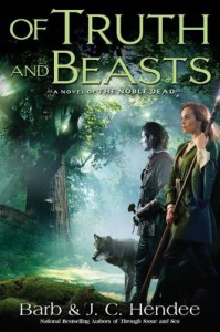 Of Truth and Beasts (Noble Dead Saga, Series 2, #3) - Barb Hendee, J.C. Hendee
