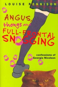 Angus, Thongs and Full-Frontal Snogging  - Louise Rennison