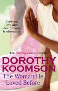 The Woman He Loved Before - Dorothy Koomson