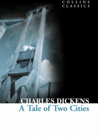 A Tale of Two Cities - Charles Dickens