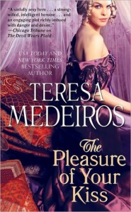 The Pleasure of Your Kiss  - Teresa Medeiros