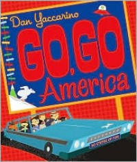 Go, Go America: 50 States of Fun - Dan Yaccarino