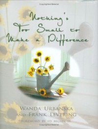 Nothing's Too Small to Make a Difference - 'Wanda Urbanska',  'Frank Levering'