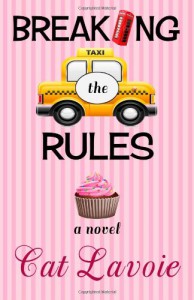 Breaking the Rules - Cat Lavoie
