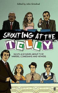 Shouting At The Telly - John Grindrod