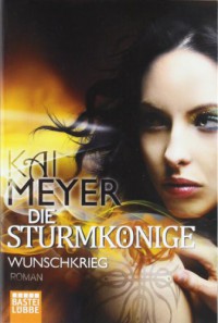 Wunschkrieg  - Kai Meyer