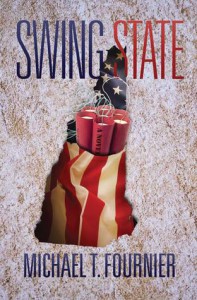 Swing State: A Novel - Michael T. Fournier