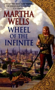 Wheel of the Infinite - Martha Wells