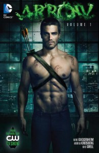 Arrow Vol. 1 - 'Marc Guggenheim',  'Andrew Kreisberg'