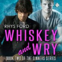 Whiskey and Wry - Tristan James, Rhys Ford