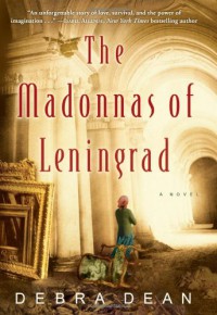 The Madonnas of Leningrad - Debra Dean