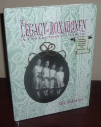 The Legacy of Roxaboxen: A Collection of Voices - Alice McLerran