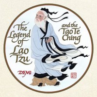 The Legend of Lao Tzu and the Tao Te Ching - Demi