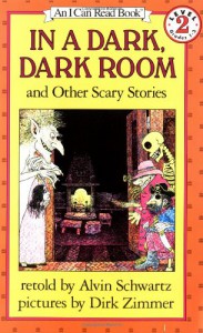 In a Dark, Dark Room and Other Scary Stories - Alvin Schwartz, Dirk Zimmer