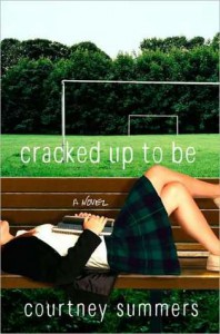 Cracked Up to Be - Courtney Summers