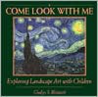 Come Look with Me: Exploring Landscape Art with Children - Gladys S. Blizzard