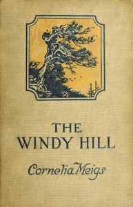 The Windy Hill - Cornelia Meigs, Elmer Hader, Berta Hader