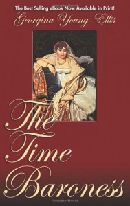 The Time Baroness: Book One of the Time Mistress Series - Georgina Young-Ellis