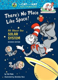 There's No Place Like Space: All About Our Solar System - Tish Rabe, Aristides Ruiz