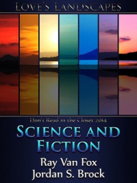Science and Fiction - Ray Van Fox, Jordan S. Brock