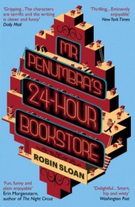 Mr Penumbra's 24-Hour Bookstore - Robin Sloan