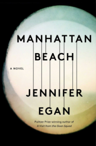 Manhattan Beach: A Novel - Jennifer Egan