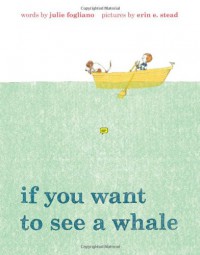 If You Want to See a Whale - Julie Fogliano