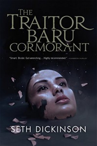 The Traitor Baru Cormorant - Seth Dickinson